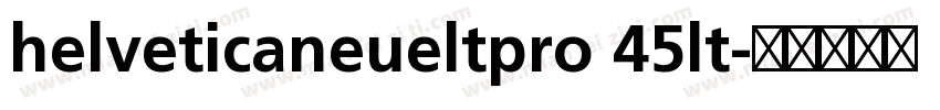 helveticaneueltpro 45lt字体转换